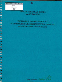 Surat perintah kerja No. 07.3-08.2010 eksplorasi endapan bauksit daerah Munggupasir, kabupaten Sanggau, provinsi Kalimantan Barat