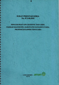 Pengukuran GPS Geodetic dan Grid daerah Mandiodo, Kabupaten Konawe Utara, Propinsi Sulawesi Tenggara : SPK No. 07.2-04.2010