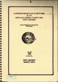Laporan kegiatan tahun 2003 dan rencana kerja tahun 2004 Unit Geomin: rapat pimpinan PT Antam Tbk. tahun 2004
