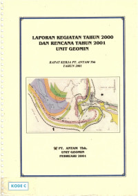 Laporan kegiatan tahun 2000 dan rencana tahun 2001 Unit Geomin: rapat kerja PT Antam Tbk tahun 2001