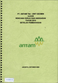 PT Antam Tbk - Unit Geomin: Ajuan revisi rencana kerja dan anggaran tahun 2010 setelah pembahasan