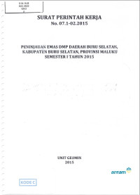 Peninjauan emas DMP Daerah Buru Selatan, Kabupaten Buru Selatan, Provinsi Maluku, semester I tahun 2015: SPK No. 07.1-02.2015