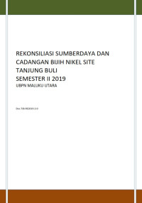 Rekonsiliasi sumberdaya dan cadangan bijih nikel site Tanjung Buli semester II 2019 UBPN Maluku Utara Doc.TJB-RE2019-2-0
