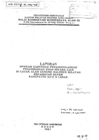 Laporan operasi gabungan penganggulangan penambangan emas secara liar di Cagar Alam Gunung Halimun Selatan Kecamatan Bayah Kabupaten Dati II Lebak