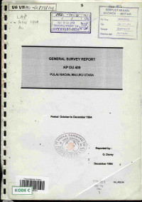 General survey report KP DU 409 Pulau Bacan, Maluku Utara period October 1994 - December 1994