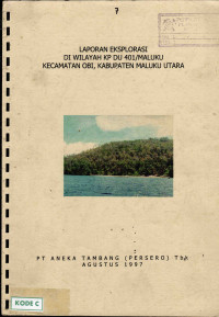 Laporan eksplorasi di wilayah KP DU 401/Maluku, Kecamatan Obi, Kabupaten Maluku Utara