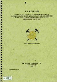 Laporan peninjauan lapangan eksplorasi bijih nikel Daerah Subaim - Ekor, Kecamatan Wasile, Kabupaten Halmahera Timur, Propinsi Maluku Utara Semester II 2005 nota dinas 379/K/2011/2005