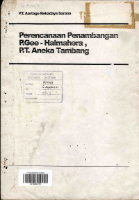 Perencanaan penambangan P. Gee-Halmahera, P.T. Aneka Tambang