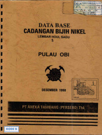 Data base cadangan bijih nikel Pulau Obi lembar Houl Sagu 1