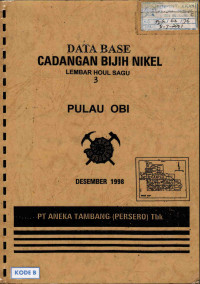 Data base cadangan bijih nikel Pulau Obi lembar Houl Sagu 3