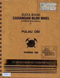 Data base cadangan bijih nikel Pulau Obi lembar Malamala 2