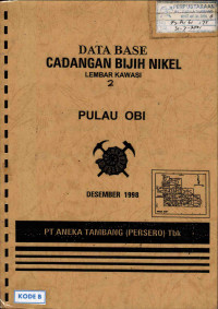 Data base cadangan bijih nikel Pulau Obi lembar Kawasi 2