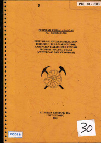 Perintah kerja lapangan No. 0.410.03.01.700 eksplorasi endapan nikel dmp di daerah Buli - Marnopo dsk Kabupaten Halmahera Tengah Provinsi Maluku Utara (KW. 97PPO443 dan KW. 00PP0113)