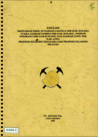 Usulan eksplorasi nikel di daerah Lasusua dsk Kabupaten Kolaka Utara, daerah Tambea dsk Kabupaten Kolaka, daerah Wiwirano dsk kabupaten Konawe, dan daerah Luwu dsk Kabupaten Luwu Provinsi Sulawesi Tenggara dan Provinsi Sulawesi Selatan