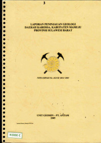 Laporan peninjauan geologi daerah Karosa, Kabupaten Mamuju Provinsi Sulawesi Barat: Nota dinas No.412/K/2011/2005