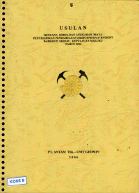 Usulan rencana kerja dan anggaran biaya penyelidikan pendahuluan (SKIP) endapan bauksit daerah P. Seram, Kepulauan Maluku Tahun 2006