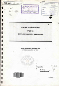 General survey report KP DU 404 South Arm Halmahera, Maluku Utara: Period October to December 1994 (Include expenditure for 1994)