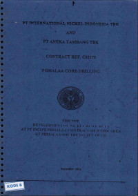 PT International Nickel Indonesia Tbk and PT Aneka Tambang Tbk contract ref. C02175 Pomalaa core drilling: for the development of nikel rsources at PT Inco's Pomalaa contract of work area at Pomalaa-Southeast Sulawesi