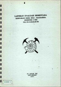 Laporan evaluasi sementara eksplorasi nikel Buli - Halmahera semester I/2001 PKL No. 0.410.01.05.700