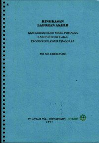 Ringkasan laporan akhir eksplorasi bijih nikel Pomalaa, Kabupaten Kolaka, Propinsi Sulawesi Tenggara: PKL No. 0.400.06.23.700