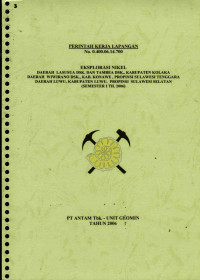 Eksplorasi nikel daerah Lasusua dsk. dan Tambea dsk. Kabupaten Kolaka, daerah Wiwirano dsk., Kab. Konawe, Propinsi Sulawesi Tenggara, daerah Luwu, Kabupaten Luwu, Propinsi Sulawesi Selatan (semester I th. 2006): PKL No. 0.400.06.14.700