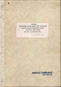 Laporan penelitian tanah bahan inti bendungan daerah Cikaret Kabupaten Bogor Propinsi Jawa Barat: PKL No. 10/D-P/22/1992