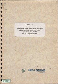 Laporan penelitian tanah bahan inti bendungan daerah Cikaret Kabupaten Bogor propinsi Jawa Barat: PKL No. 21/D-P/22/1992