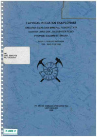 Laporan kegiatan eksplorasi endapan emas dan mineral pengikutnya daerah Lore dsk, Kabupaten Poso Provinsi Sulawesi Tengah SKIP 13. K/20.01/DDPT/1998 PKL. 06/D-P/22/1998