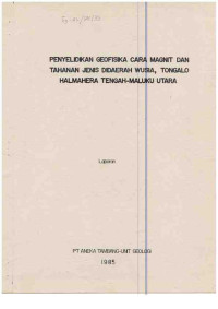 Penyelidikan magnit dan tahanan jenis di daerah Wusia dan Tongalo Kecamatan Weda, Halmahera Tengah Maluku Utara
