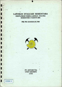 Laporan evaluasi sementara eksplorasi nikel Lasolo Sulawesi Tenggara semester I tahun 2001: PKL No. 0.410.01.01.700