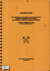 Laporan akhir tim pengukuran sounding laut (bathimetry)  daerah P. Bahubulu, Kecamatan Lasolo, Kabupaten Konawe, Provinsi Sulawesi Tenggara periode Semester II 2004 PKL No. 0.400.04.24.700