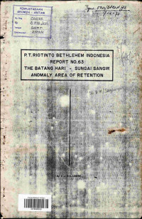 Report no. 63, The Batang Hari - Sungai Sangir anomaly area of retention: PT. Riotinto Bethlehem Indonesia