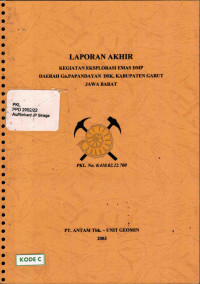 Laporan akhir kegiatan eksplorasi emas dmp daerah Gn. Papandayan dsk, Kabupaten Garut Jawa Barat: PKL. No. 0.410.02.22.700