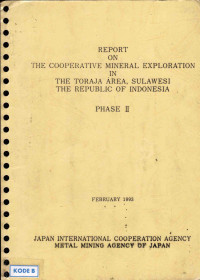 Report on the cooperative mineral exploration in the Toraja area, Sulawesi The Republic of Indonesia phase II