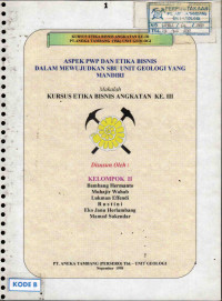 Aspek PWP dan etika bisnis dalam mewujudkan SBU Unit Geologi yang mandiri
