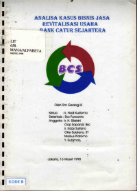 Analisa kasus bisnis jasa revitalisasi usaha Bank Catur Sejahtera: Tim Geologi B