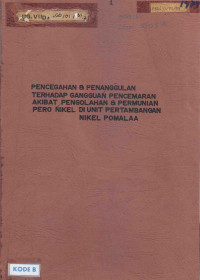 Pencegahan & penanggulan terhadap gangguan pencemaran akibat pengolahan & permunian pero nikel di unit pertambangan nikel Pomalaa