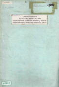 Laporan peninjauan S.K.I.P No.138/DUP Th . 1984 daeah Moutong Kabupaten Donggala, Sulteng daerah Molosipat Kabupaten Gorontalo, Sulut
