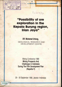 Possibility of ore exploration in the Kepala Burung region, Irian Jaya