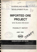 Queenisland nickel development plan: Imported Ore project Gag Islang ore body feasibility report (Draft)