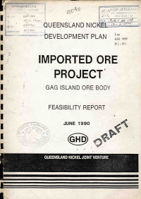 Queenisland nickel development plan: Imported Ore project Gag Islang ore body feasibility report (Draft)