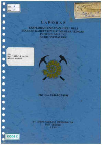 Laporan eksplorasi endapan nikel Buli daerah Kabupaten Halmahera Tengah Propinsi Maluku KP.DU. 358/MALUKU: PKL.No. 14/D-P/22/1998
