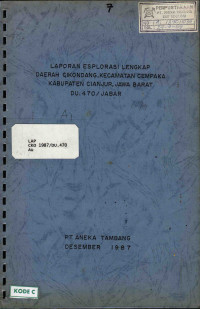 Laporan Eksplorasi lengkap Daerah Cikondang, Kecamatan Cempaka Kabupaten Cianjur, Jawa Barat DU. 470/Jabar