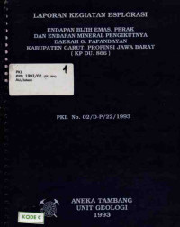 Laporan kegiatan eksplorasi endapan bijih emas, perak, dan mineral pengikutnya daerah G. Papandayan, Kabupaten Garut, Propinsi Jawa Barat (KP. DU. 866): PKL No. 02/D-P/22/1993