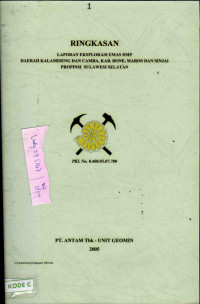 Ringkasan laporan eksplorasi emas DMP daerah Kalamiseng dan Camba, Kab. Bone, Maros dan Sinjai Propinsi Sulawesi Selatan: PKL No. 0.400.05.07.700