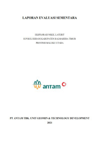 Laporan evaluasi sementara eksplorasi nikel laterit IUP Buli Serani Kabupaten Halmahera Timur Provinsi Maluku Utara