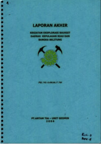 Laporan akhir kegiatan eksplorasi bauksit Daerah Kepulauan Riau dan Bangka Belitung : PKL No. 0.400.06.17.700