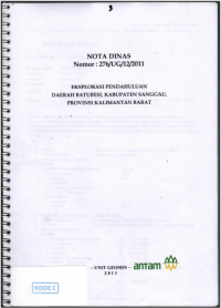 Nota Dinas Nomor: 276/UG/12/2011 Eksplorasi Pendahuluan Daerah Batubesi, Kabupaten Sanggau, Provinsi Kalimantan Barat
