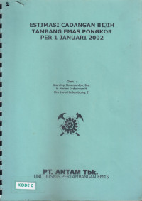 Estimasi cadangan bijih tambang emas pongkor per 1 Januari 2002