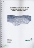Estimasi cadangan bijih tambang emas Pongkor per 1 Januari 2010